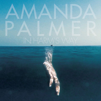 Amanda Palmer - In Harm's Way