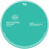 Alex Sounds, Alex Gamez - No Rules EP