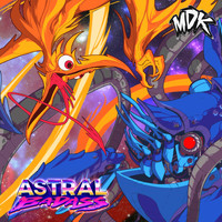 MDK - Astral Badass
