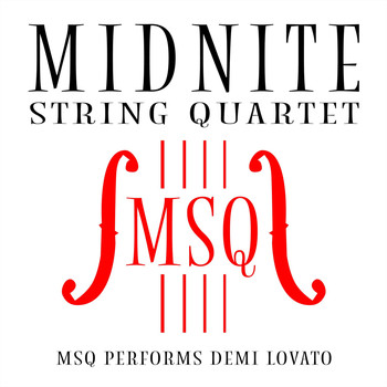 Midnite String Quartet - MSQ Performs Demi Lovato