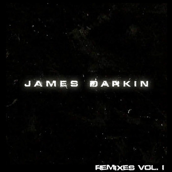 James Darkin - Remixes, Vol. I