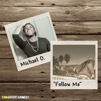 Michael O. - Follow Me