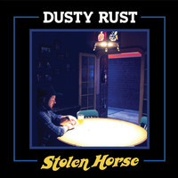 Dusty Rust - Stolen Horse