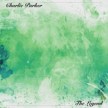 Charlie Parker - The Legend
