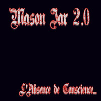 Mason Jar 2.0 - L'absence de conscience