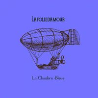 Lafoliedamour - La Chambre Bleue