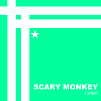 Scary Monkey - Lymph