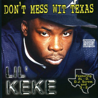 Lil' Keke - Don't Mess Wit Texas (Explicit)