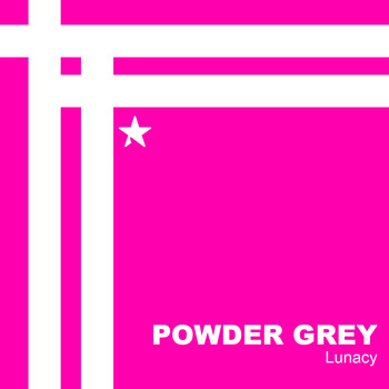 Powder Grey - Lunacy