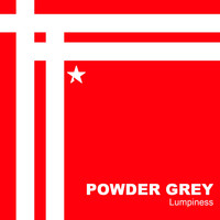 Powder Grey - Lumpiness