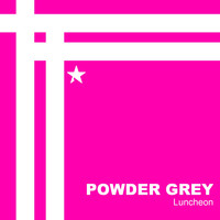 Powder Grey - Luncheon