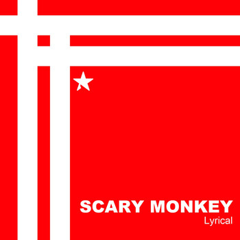 Scary Monkey - Lyrical