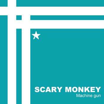 Scary Monkey - Machine gun