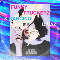 Funky Truckerz, Dancing Divaz - Ripmode