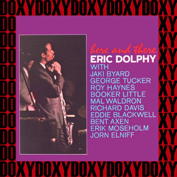 Eric Dolphy - Here and There (Hd Remastered, Ojc Edition, Doxy Collection)