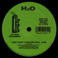 H2O - I Just Want a Record Deal / Cold Sweat