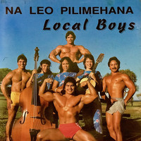 Na Leo Pilimehana - Local Boys - 20th Anniversary 1984-2004