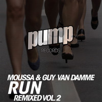 Moussa & Guy Van Damme - Run Remixed Vol. 2 (Explicit)