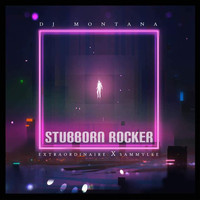 Extraordinaire - Stubborn Rocker (feat. EXTRAORDINAIRE & SAMMYLEE)