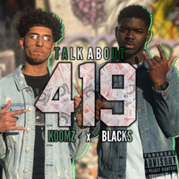 Blacks - Talk About 419 (feat. Blacks)