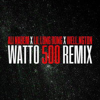 Ali Nadem - Watto 500 Remix