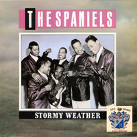 The Spaniels - Stormy Weather