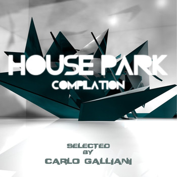 Carlo Galliani - House Park Compilation