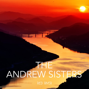 The Andrew Sisters - Red River