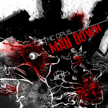 The Opus - Man Down (Explicit)