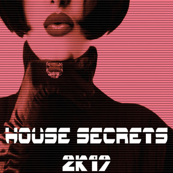 Various Artists - House Secrets 2K17