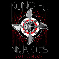 Kung Fu - Ninja Cuts: Bottleneck