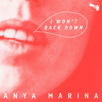 Anya Marina - I Won't Back Down