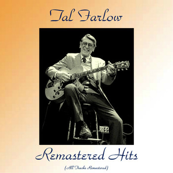 Tal Farlow - Remastered Hits (All Tracks Remastered 2017)