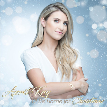 April Kry - I'll Be Home for Christmas