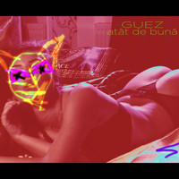 Guez - Atat De Buna