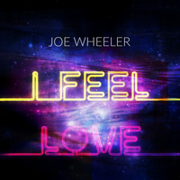 Joe Wheeler - I Feel Love
