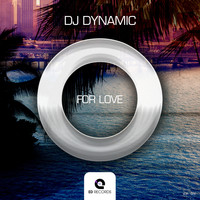 DJ Dynamic - O (For Love)