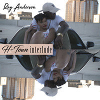 Ray Anderson - H Town Interlude
