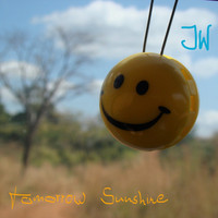JW - Tomorrow Sunshine