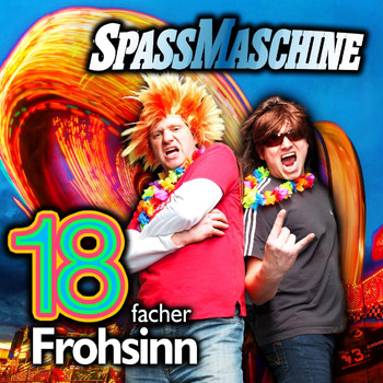 SPASSMASCHINE - 18 facher Frohsinn