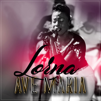 Lorna - Ave Maria
