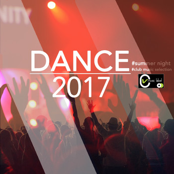 Various Artists - Dance 2017 (Summer Night - Club Music Selection)