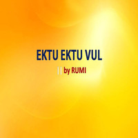 RUMI - Ektu Ektu Vul