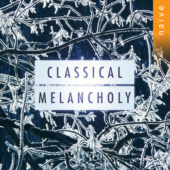 Grigory Sokolov, Rinaldo Alessandrini, Quatuor Mosaïques - Classical Melancholy