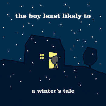 The Boy Least Likely To - A Winter's Tale