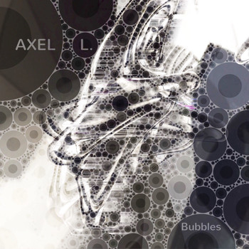 Axel L. - Bubbles