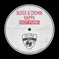Block & Crown & Kaippa - Got Funk