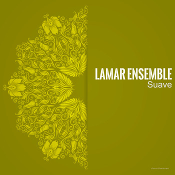 Lamar Ensemble - Suave