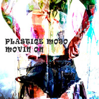 Plastiqe Mojo - Movin On