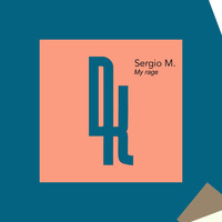 Sergio M. - My Rage